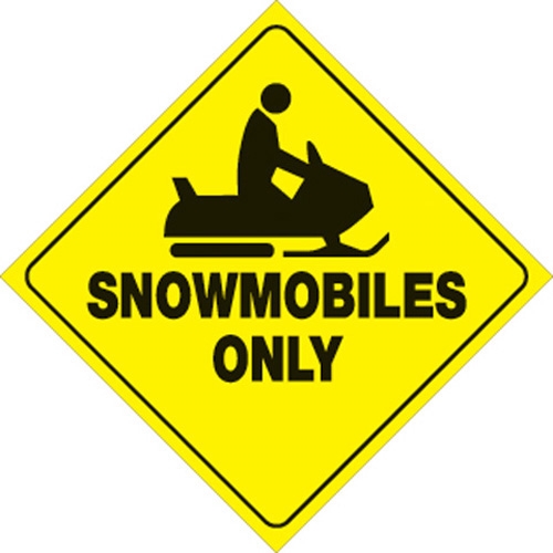 Skylt "SNOWMOBILES ONLY"