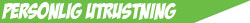 Personlig utrustnings kapitlet