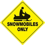 Skylt "SNOWMOBILES ONLY"